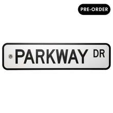 Load image into Gallery viewer, Parkway Drive - Street Sign